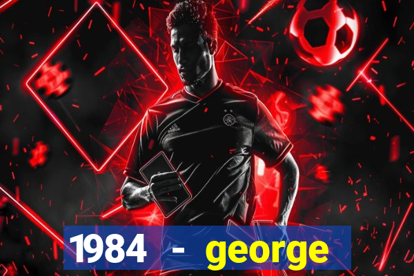 1984 - george orwell pdf companhia das letras