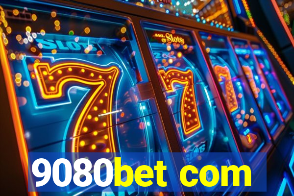 9080bet com