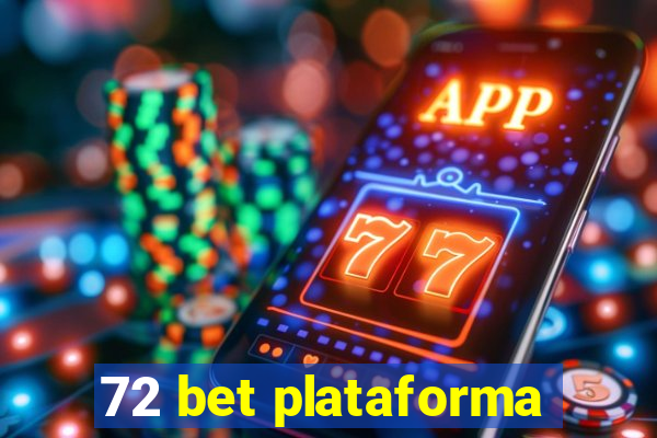 72 bet plataforma