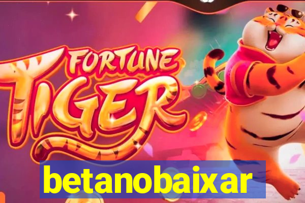 betanobaixar
