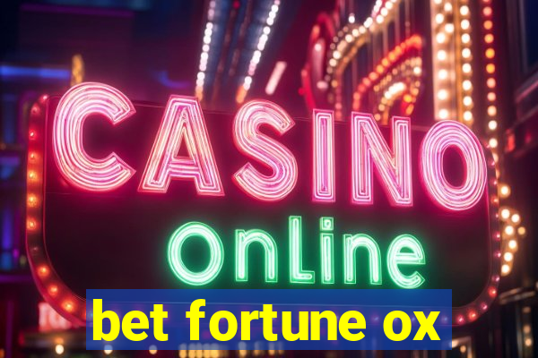 bet fortune ox