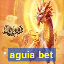 aguia bet