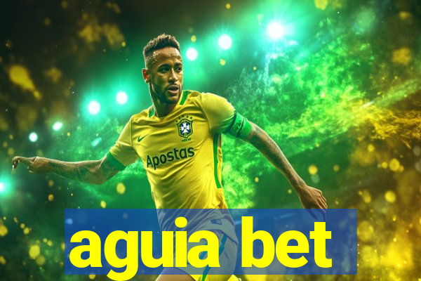 aguia bet