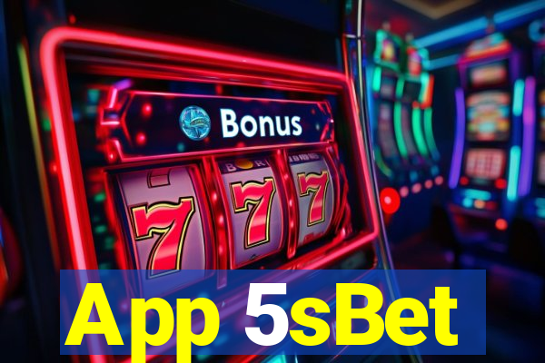 App 5sBet