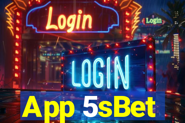 App 5sBet