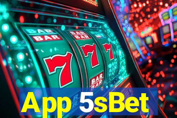 App 5sBet
