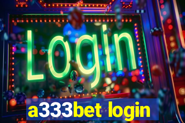 a333bet login