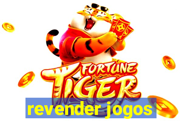 revender jogos