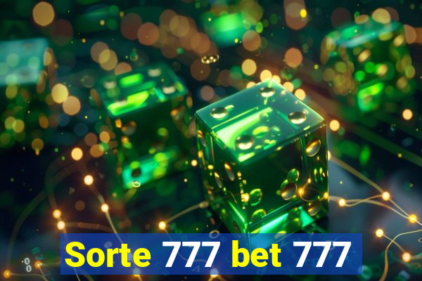 Sorte 777 bet 777