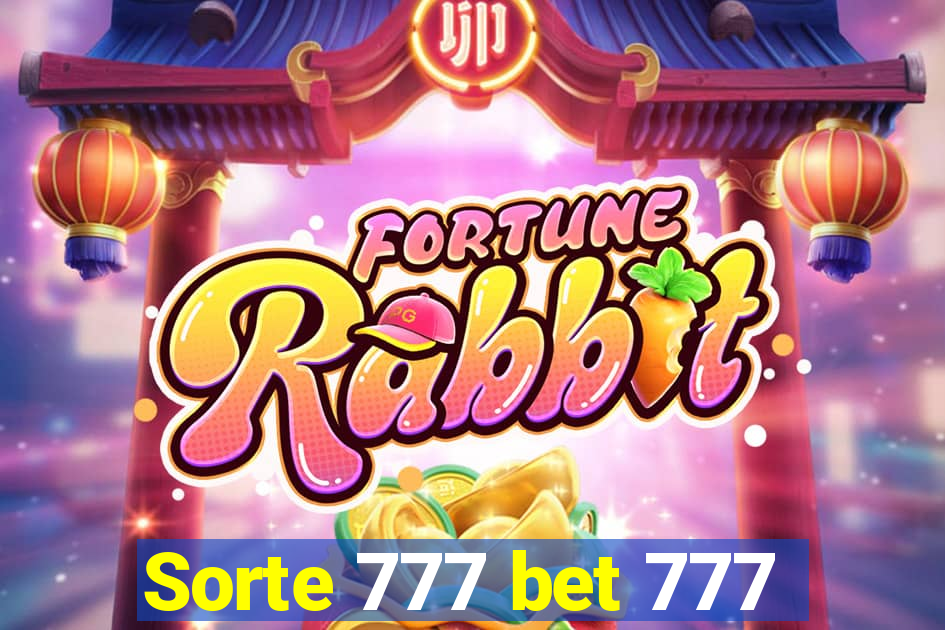 Sorte 777 bet 777