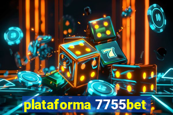 plataforma 7755bet