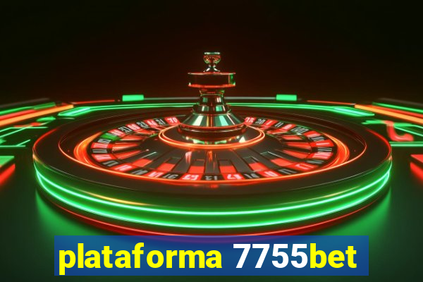 plataforma 7755bet
