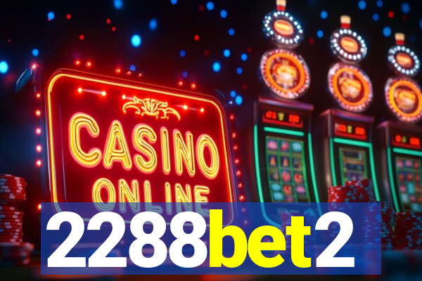 2288bet2
