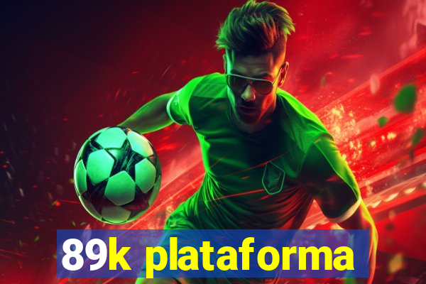 89k plataforma