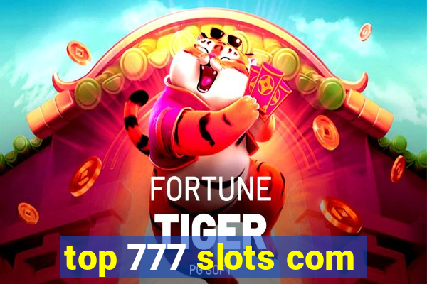 top 777 slots com