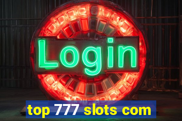 top 777 slots com
