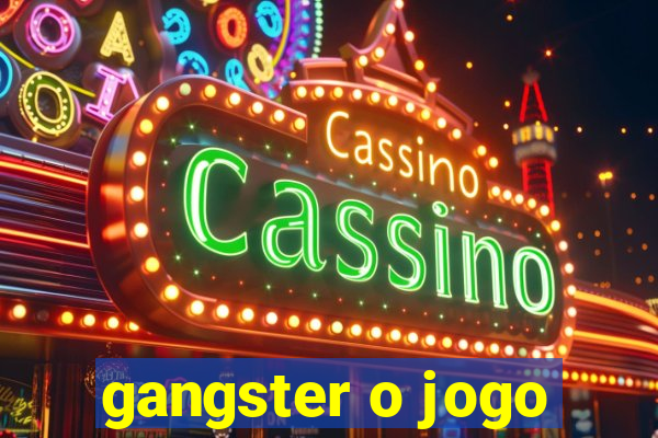 gangster o jogo
