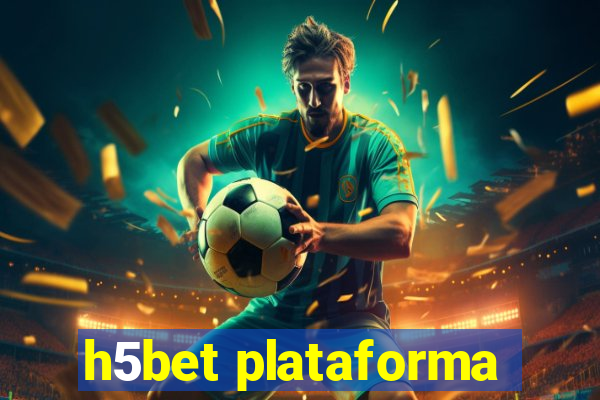 h5bet plataforma