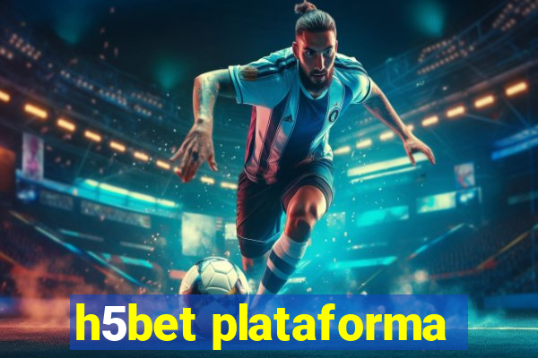 h5bet plataforma