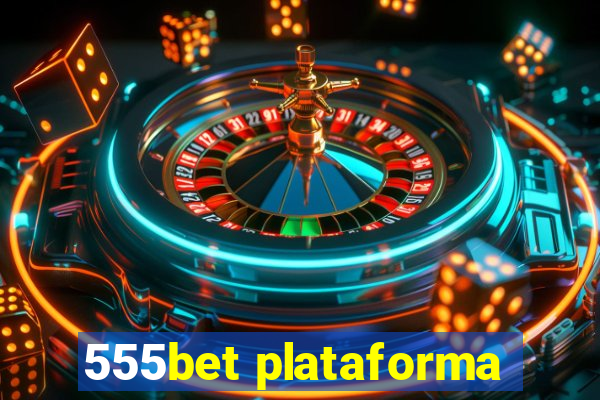 555bet plataforma