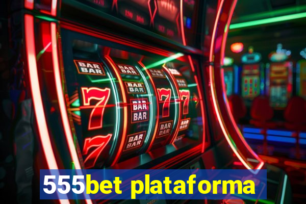 555bet plataforma