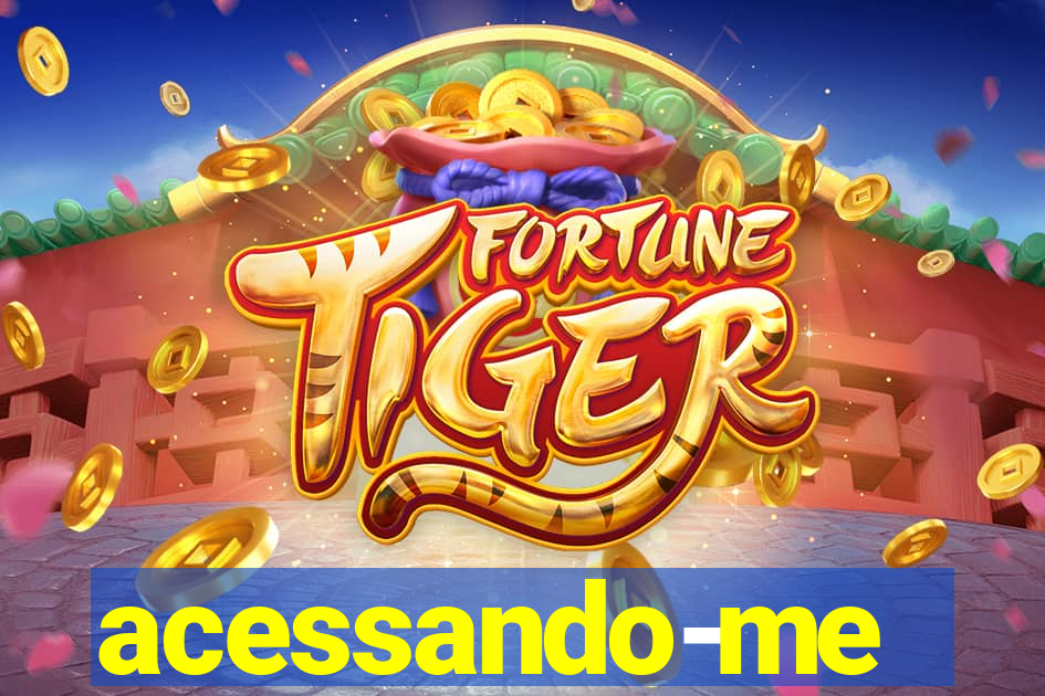 acessando-me