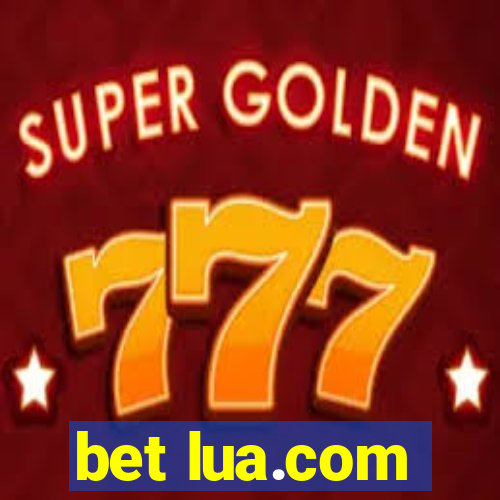 bet lua.com