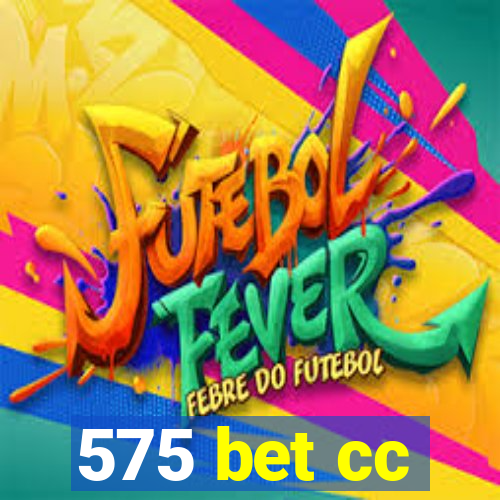 575 bet cc