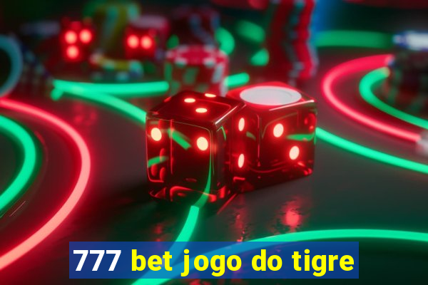 777 bet jogo do tigre