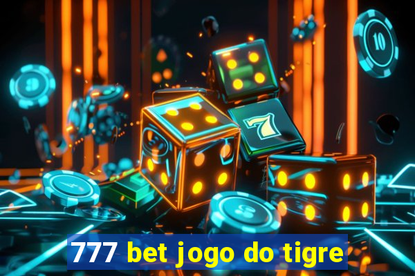 777 bet jogo do tigre