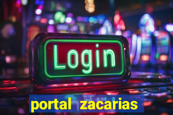 portal zacarias mais de 18