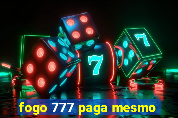 fogo 777 paga mesmo