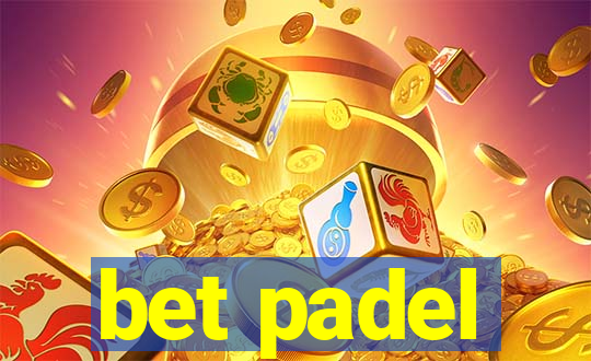 bet padel