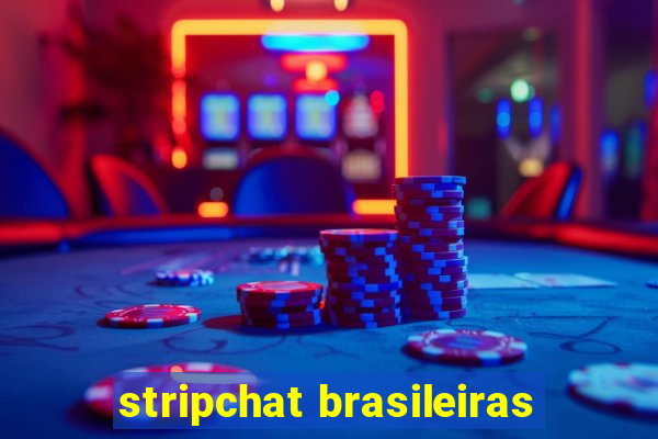stripchat brasileiras