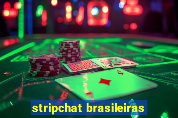 stripchat brasileiras