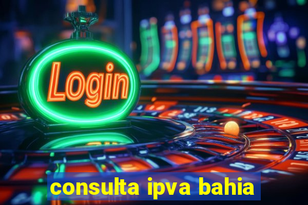 consulta ipva bahia