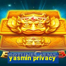 yasmin privacy