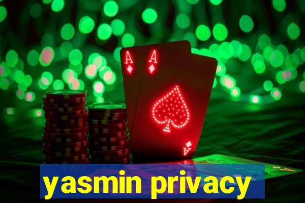 yasmin privacy