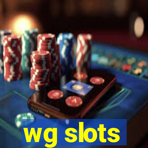 wg slots