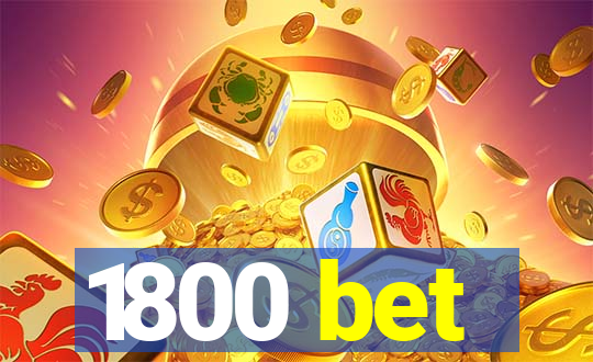 1800 bet