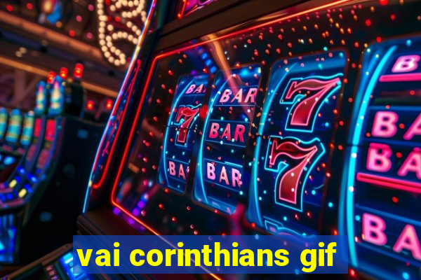 vai corinthians gif