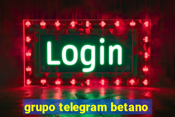 grupo telegram betano