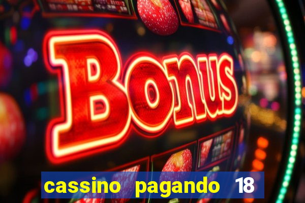 cassino pagando 18 reais no cadastro