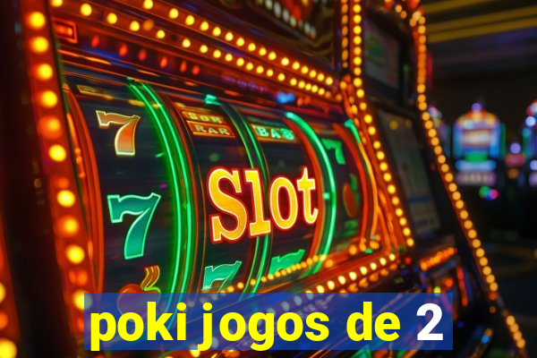 poki jogos de 2
