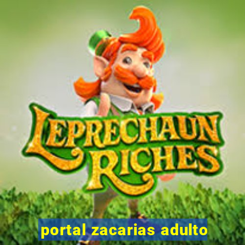 portal zacarias adulto