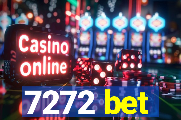 7272 bet