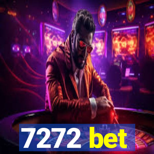 7272 bet