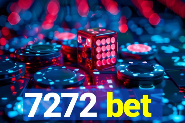 7272 bet
