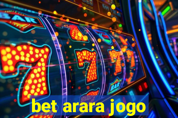 bet arara jogo