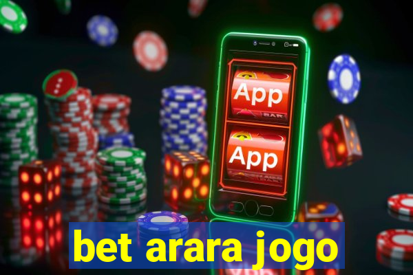 bet arara jogo